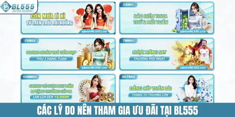 Các lý do nên tham gia ưu đãi tại BL555