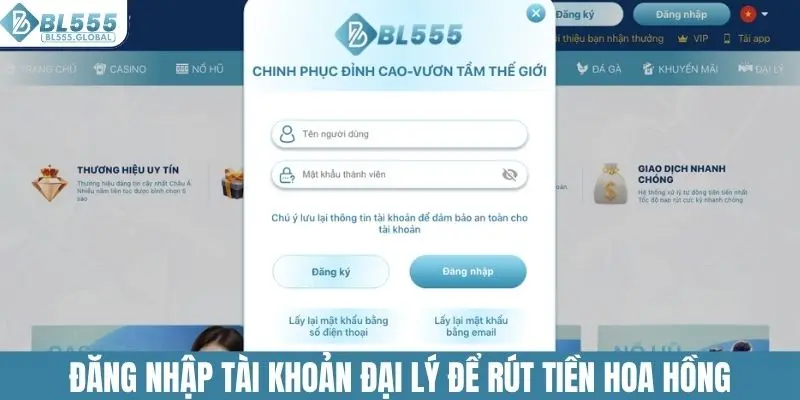 Đăng nhập tài khoản đại lý để rút tiền hoa hồng