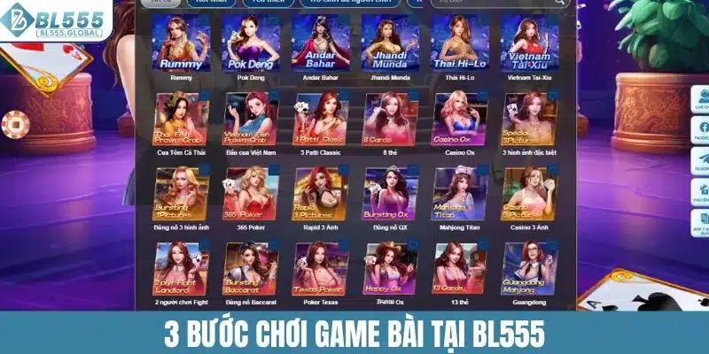 3 bước chơi game bài tại BL555