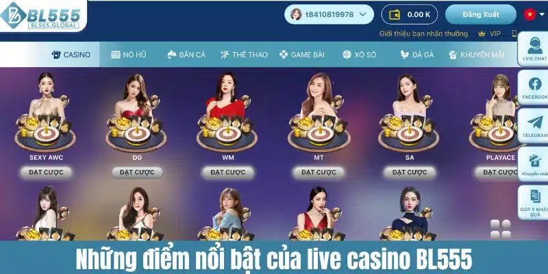 Những điểm nổi bật của live casino BL555