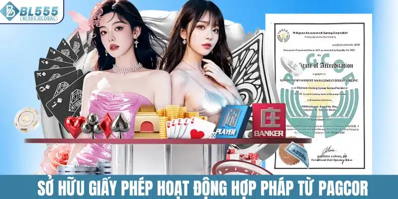 Sở hữu giấy phép hoạt động hợp pháp từ PAGCOR